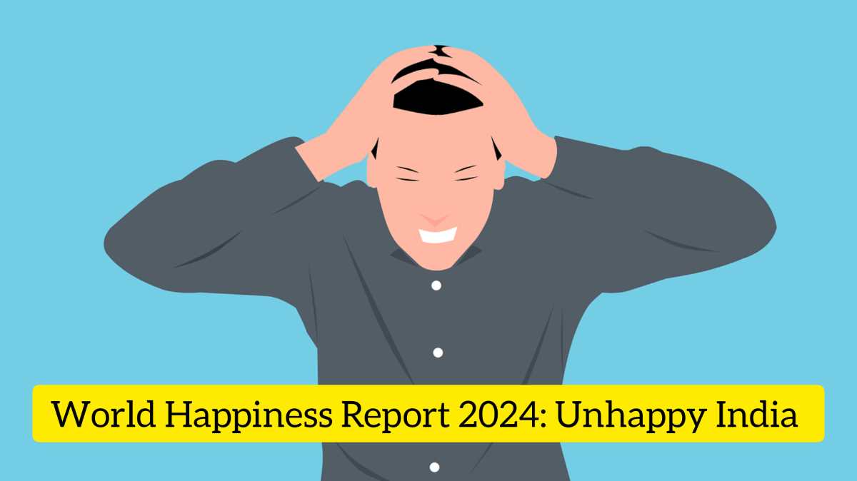 World Happiness Report 2024: Unhappy India