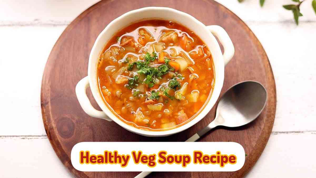 Healthy Veg Soup Recipe